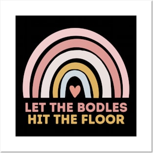 Let the bodies hit the floor Posters and Art